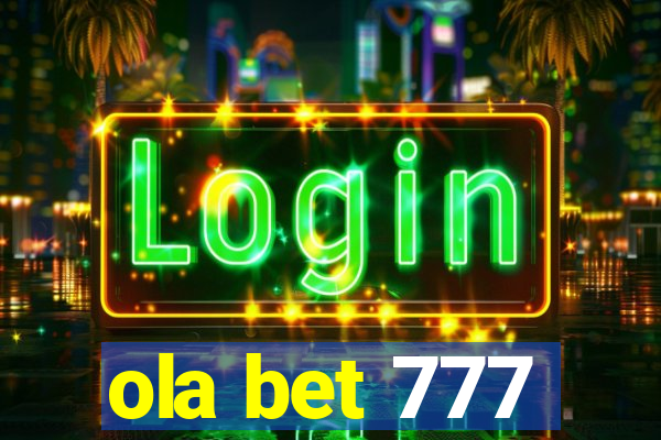 ola bet 777